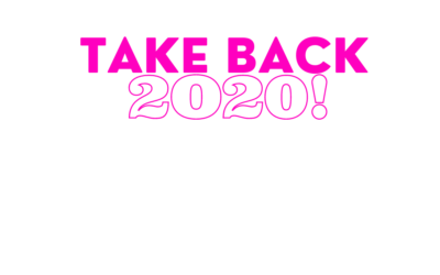 Take Back 2020! Workshop